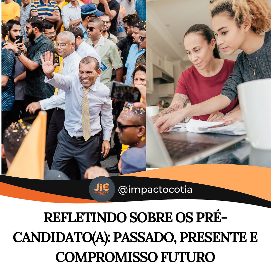 Refletindo sobre os Pré-Candidatos: Passado, Presente e Compromisso Futuro